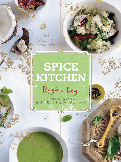 Title details for Spice Kitchen by Ragini Dey - Available